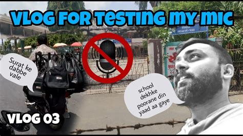 School Dekh Ke Poorane Din Yaad Aa Gaye Also Test My Mic Vlog 03