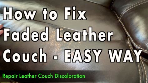 How To Fix Faded Leather Couch Easy Fix Youtube