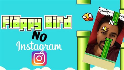 Como Jogar Flappy Bird No Instagram Como Instalar Filtros Youtube