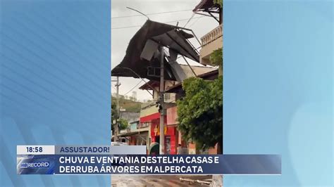 Assustador Chuva E Ventania Destelha Casas E Derruba Rvores Em