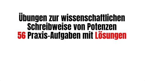 Potenzen Wissenschaftliche Schreibweise In Zahl Dezimalzahl U Zur Ck