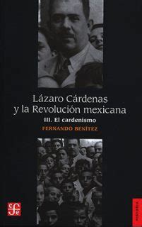 Lázaro Cárdenas y la Revolución mexicana III El cardenismo Fce