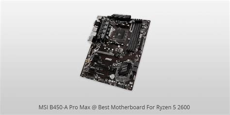 15 Best Motherboards For Ryzen 5 2600 in 2024