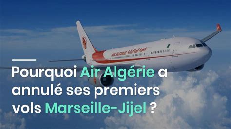 Pourquoi Air Alg Rie A Annul Ses Premiers Vols Marseille Jijel Youtube