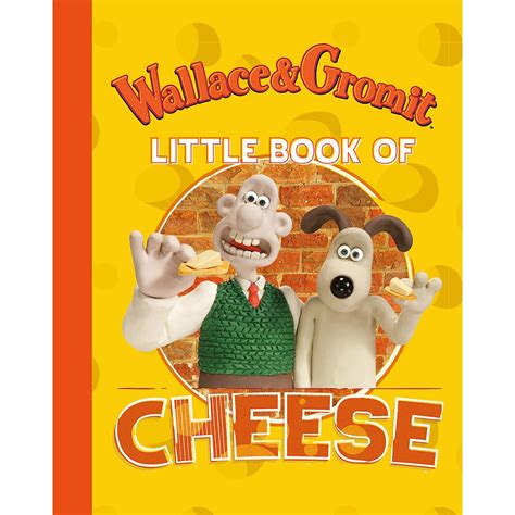 Wensleydale Creamery | Wallace & Gromit Little Book of Cheese