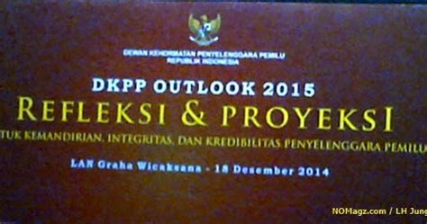 News And Opinion No Magazine Outlook Dkpp Ri Refleksi Dan Proyeksi Ri