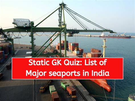 Static Gk Quiz List Of Major Seaports In India Version Weekly