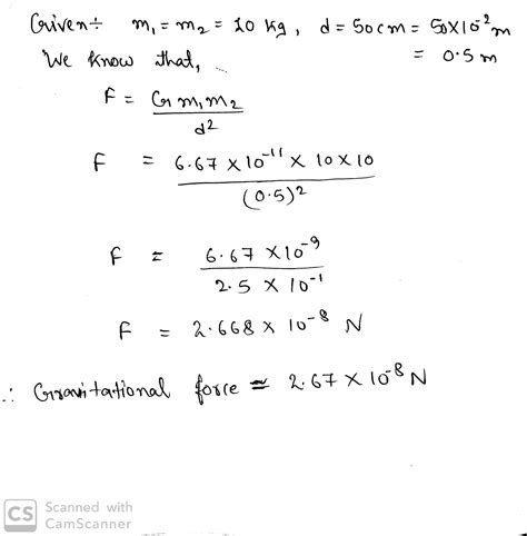 Two Spheres Having Mass 10 Kg Each 50 Cm Apart Calculate The