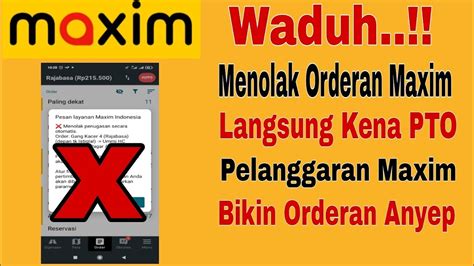 Menolak Order Maxim Langsung Kenap Pto Pelanggaran Maxim Bikin