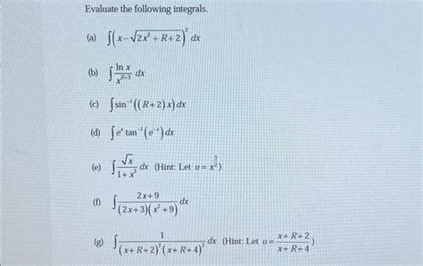 Solved Evaluate The Following Integrals A ∫ X−2x2 R 2 2dx