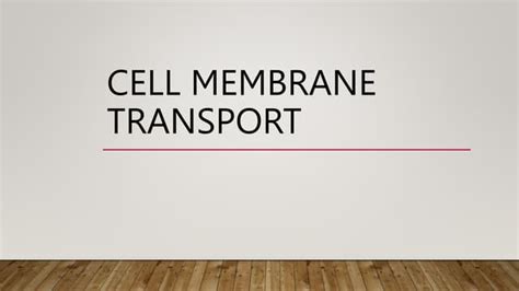 Cell Membrane Transport.pptx