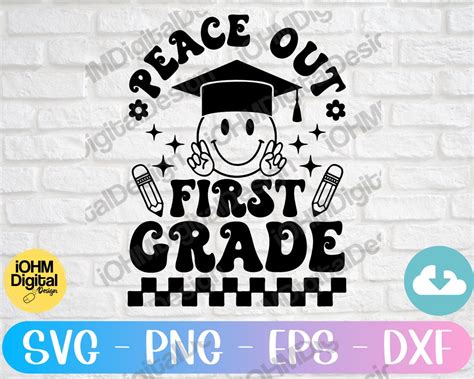 Peace Out 1st Grade Svg Png Eps Dxf Cut File First Grade Svg Graduation