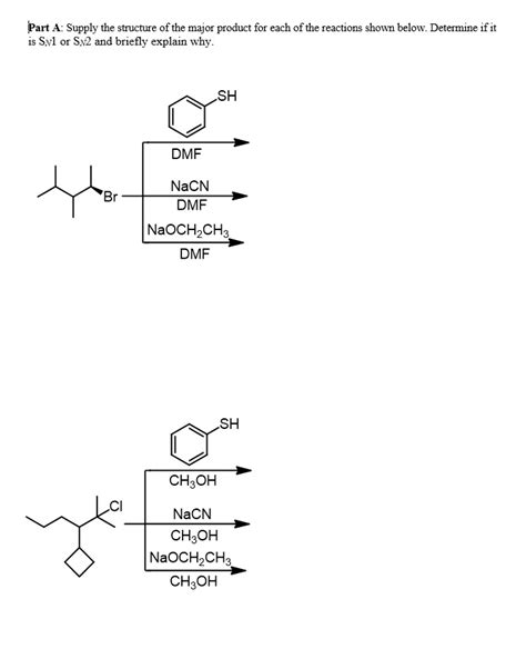 Solved Part A Supply The Structure Of The Major Product For Each Of