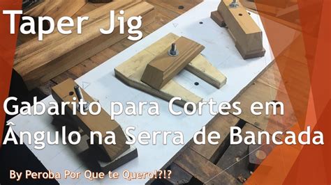 TaperJig Gabarito para Cortes em Ângulo pé de mesa na Serra de