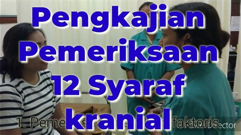 Pengkajian Dan Pemeriksaan 12 Saraf Kranial YouTube