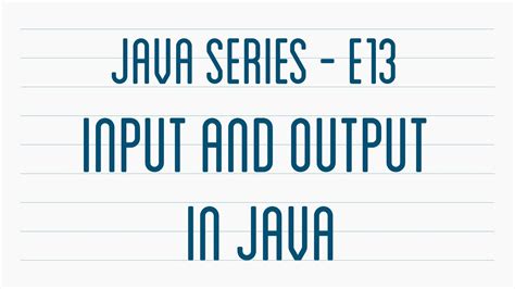 Input Output In Java Java Series E13 YouTube