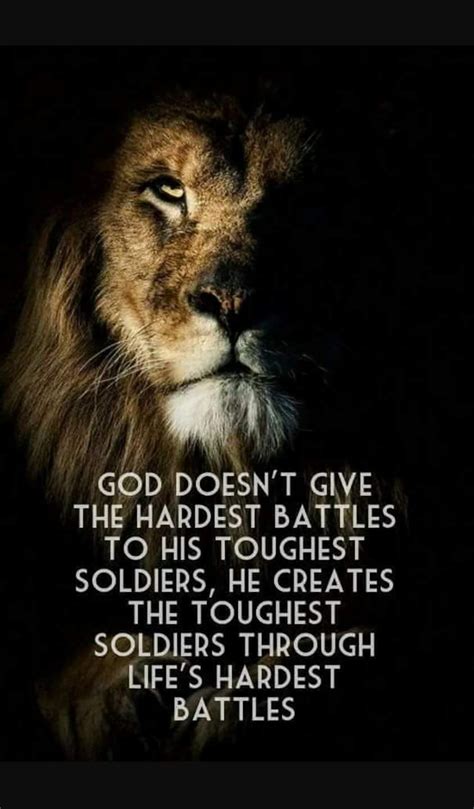 God Doesnt Give His Hardest Battles To His Toughest Soldiers He