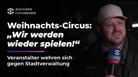 HOCHWASSER Dresdner Weihnachts Circus WEHRT Sich Gegen STADTVERWALTUNG