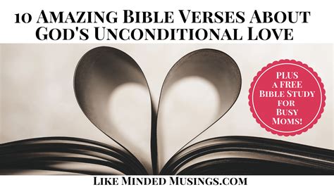 Amazing Bible Verses About God S Unconditional Love Like Minded