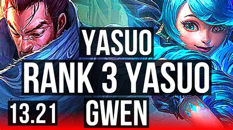 YASUO Vs GWEN TOP Rank 3 Yasuo Quadra 2 0M Mastery Legendary 15