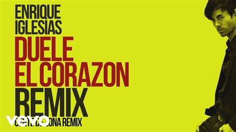 Enrique Iglesias DUELE EL CORAZON Remix Lyric Video Ft Gente De