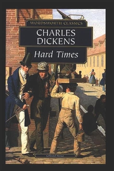 Hard Times By Charles Dickens A Classic Illustrated Edition Charles