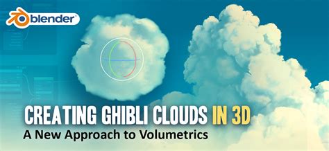 Creating Ghibli Clouds in 3D - BlenderNation