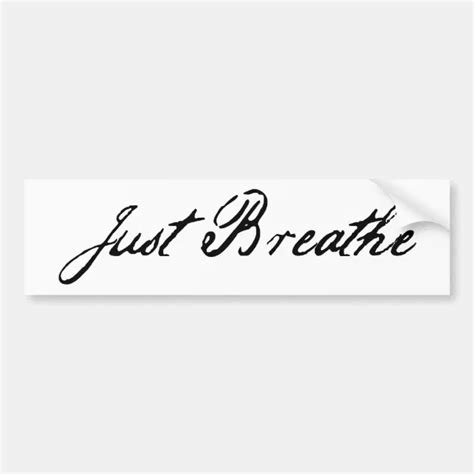 Just Breathe Bumper Sticker Zazzle