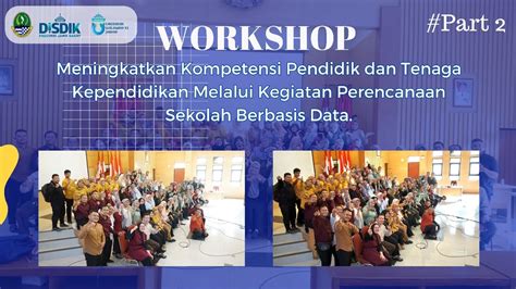 Workshop Peningkatkan Kompetensi Pendidik Dan Tenaga Kependidikan Yang