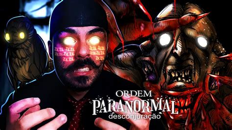 Lembrar Episódio 11 Ordem Paranormal Desconjuração Agora sim