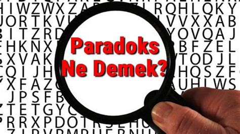 Paradoks Ne Demek Paradoks Nedir Paradoks Tdk Kelime Anlam Son