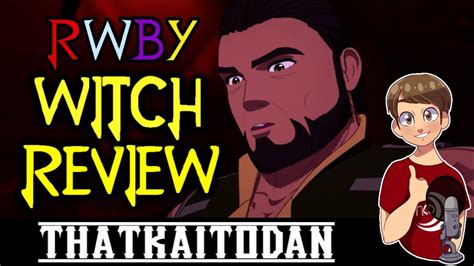 Rwby Volume 8 Episode 9 Witch Review Youtube