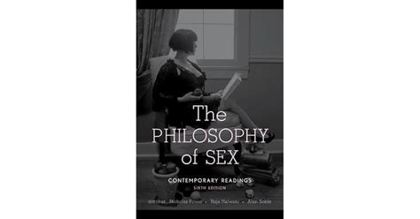 The Philosophy Of Sex Contemporary Readings By Alan Soble