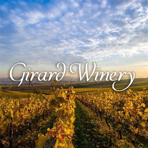 Girard Winery Visit Our Great New Facility #1 Wine Region