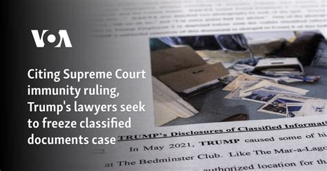 Citing Supreme Court Immunity Ruling Trumps Lawyers Seek To Freeze