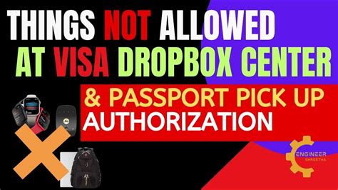 002 Things CANNOT Take To VISA DROPBOX CENTERPassport Pick Up