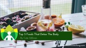 Top Foods That Detox The Body