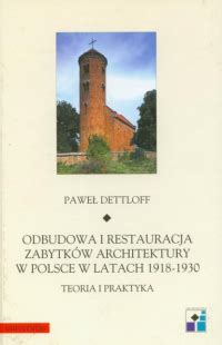 Odbudowa I Restauracja Zabytk W Architektury W Polsce W Latach