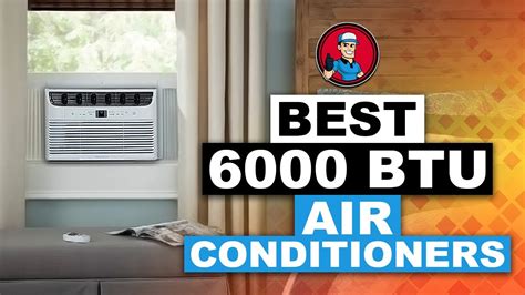 Best 6000 BTU Air Conditioners Top Options Reviewed HVAC Training