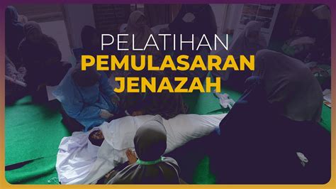 Pelatihan Pemulasaran Jenazah Secara Syar I YouTube