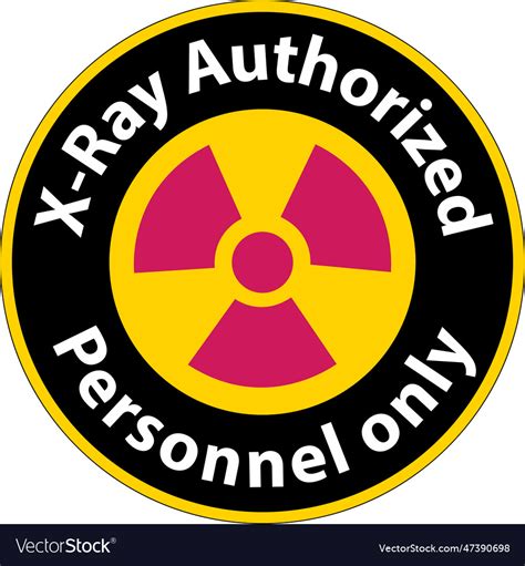 Notice Sign X Ray Authorized Personnel Only Vector Image