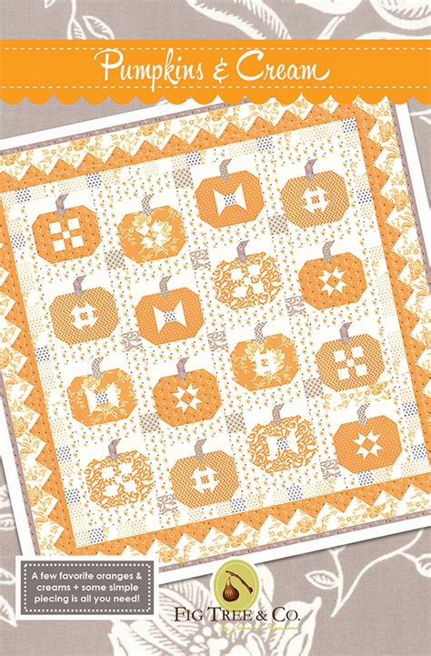 Pumpkins And Cream Halloween Quilt Pattern By Fig Tree Features All