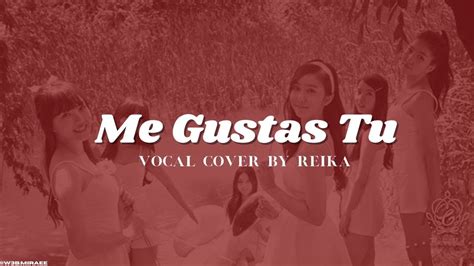 Gfriend Me Gustas Tu Cover By Reika Youtube