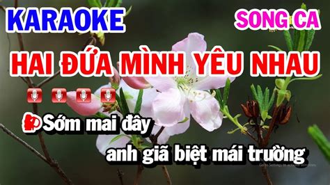 Karaoke Hai Đứa Mình Yêu Nhau Nhạc Sống Song Ca Dm Hay Dễ Hát