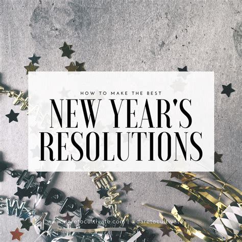 How To Make The Best New Years Resolutions Dare To Cultivate