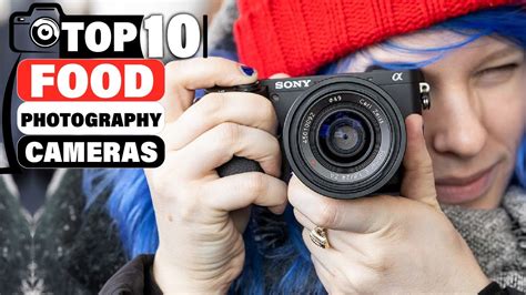 Top 10 Best Cameras For Food Photography On Amazon YouTube