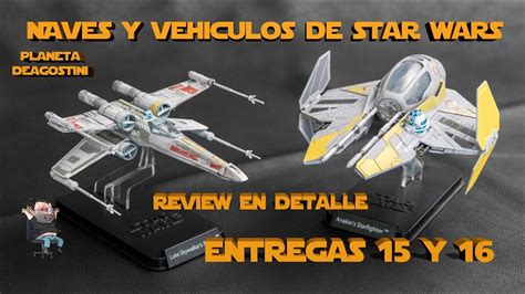 Colecci N Naves Y Veh Culos Star Wars Planeta Deagostini Entregas Y