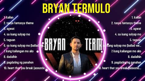 The Best Of Bryan Termulo Full Album Top Artists To Listen