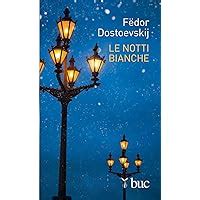 Le Notti Bianche Dostoevskij F Dor Spendel Giovanna Amazon It Libri