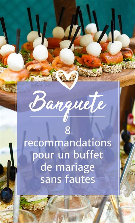 8 Recommandations Pour Un Buffet De Mariage Sans Fautes Buffet Pour